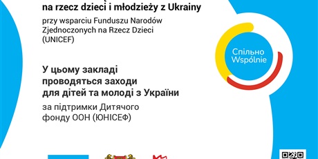 Powiększ grafikę: Plakat informujący że w tej placówce realizowane są działania na rzecz dzieci i młodzieży w Ukrainy przy wsparciu Funduszu Narodów Zjednoczonych na Rzecz Dzieci (UNICEF)